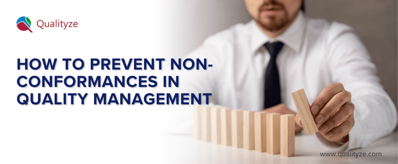How to Prevent Non-conformances in Quality Management