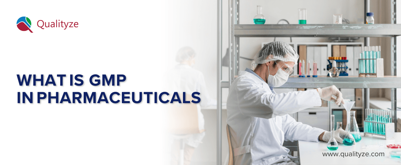 What is Good Manufacturing Practice (GMP) in Pharmaceuticals