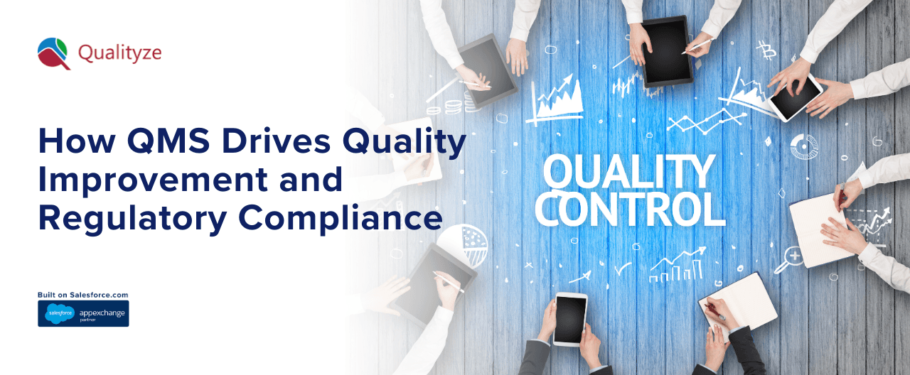 How QMS Drives Quality Improvement and Regulatory Compliance