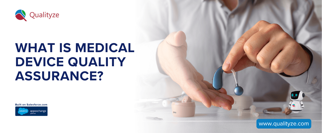 What is Medical Device Quality Assurance? Its Importance