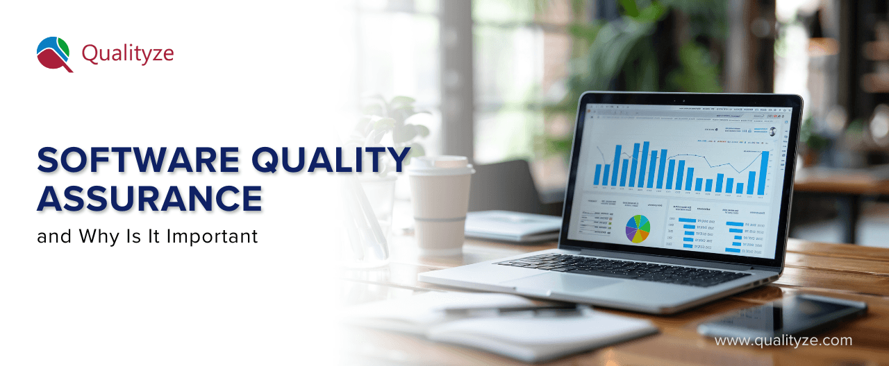 What Is Software Quality Assurance, and Why Is It Important