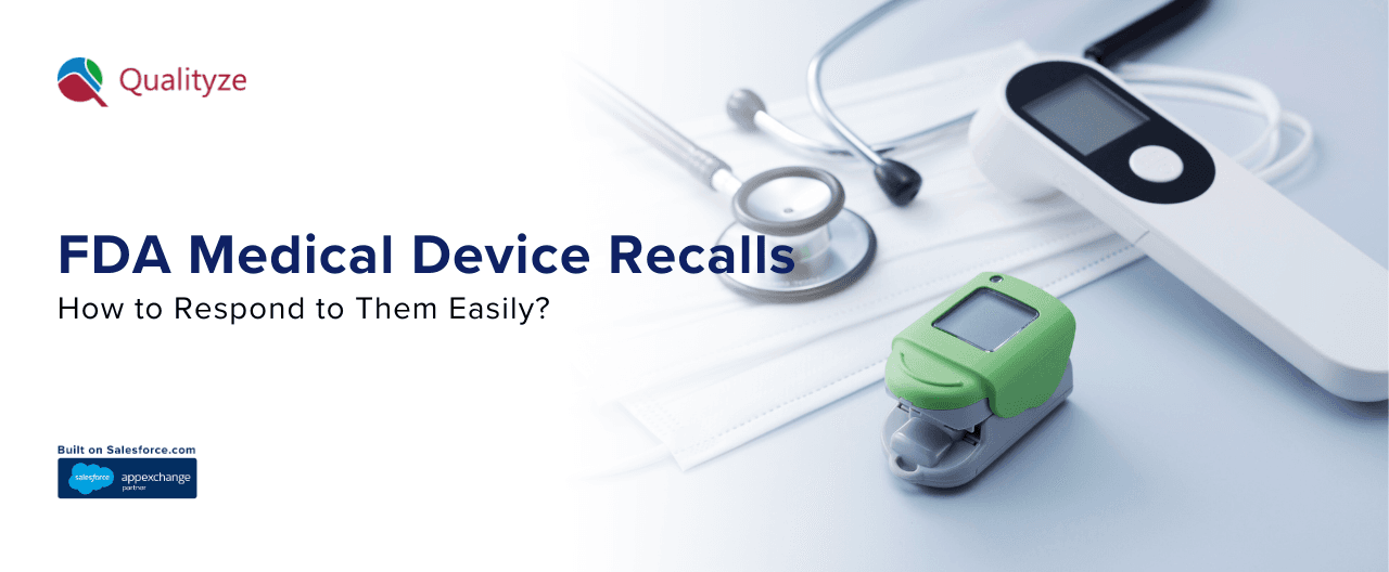 FDA Medical Device Recalls: How to Respond to Them Easily?