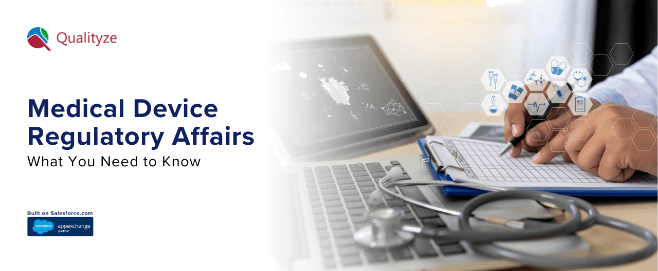 Medical Device Regulatory Affairs: What You Need to Know