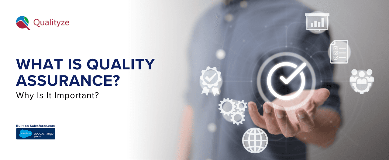 What is Quality Assurance? Why Is It Important?